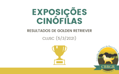CLUSC 05/03/2021 – Resultados de Golden Retrievers